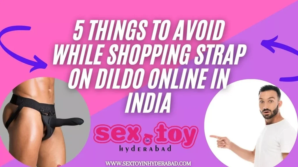 Strapon Dildo Online In India: 5 Things to Avoid