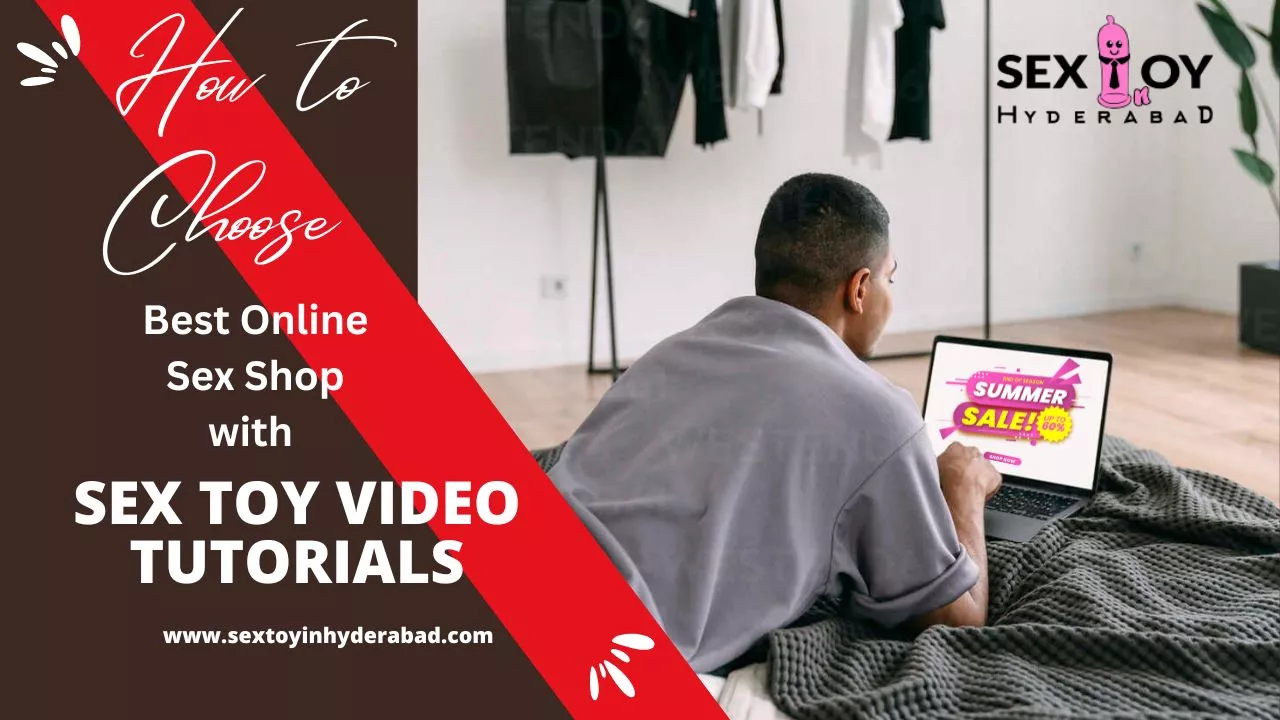 Sex toy video: How to choose the best online sex shop - Tips and advice