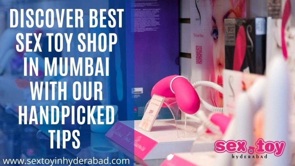 Best Sex Toy Shop in Mumbai: Handpicked Tips.