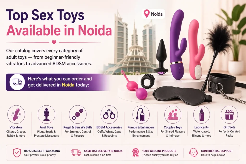 Top sex toys available in Noida including vibrators, anal toys, BDSM accessories and lubricants with same day delivery