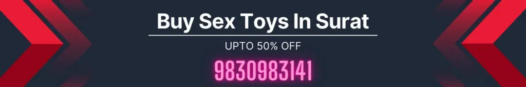 Buy sex toys in Surat – a wide range of pleasure products available.